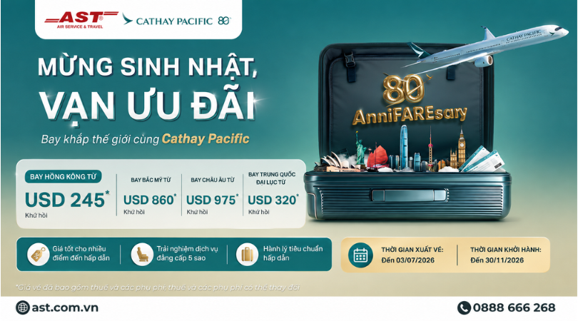 Cathay Pacific tung ưu đãi giá vé cực hấp dẫn mừng sinh nhật 80 năm thành lập
